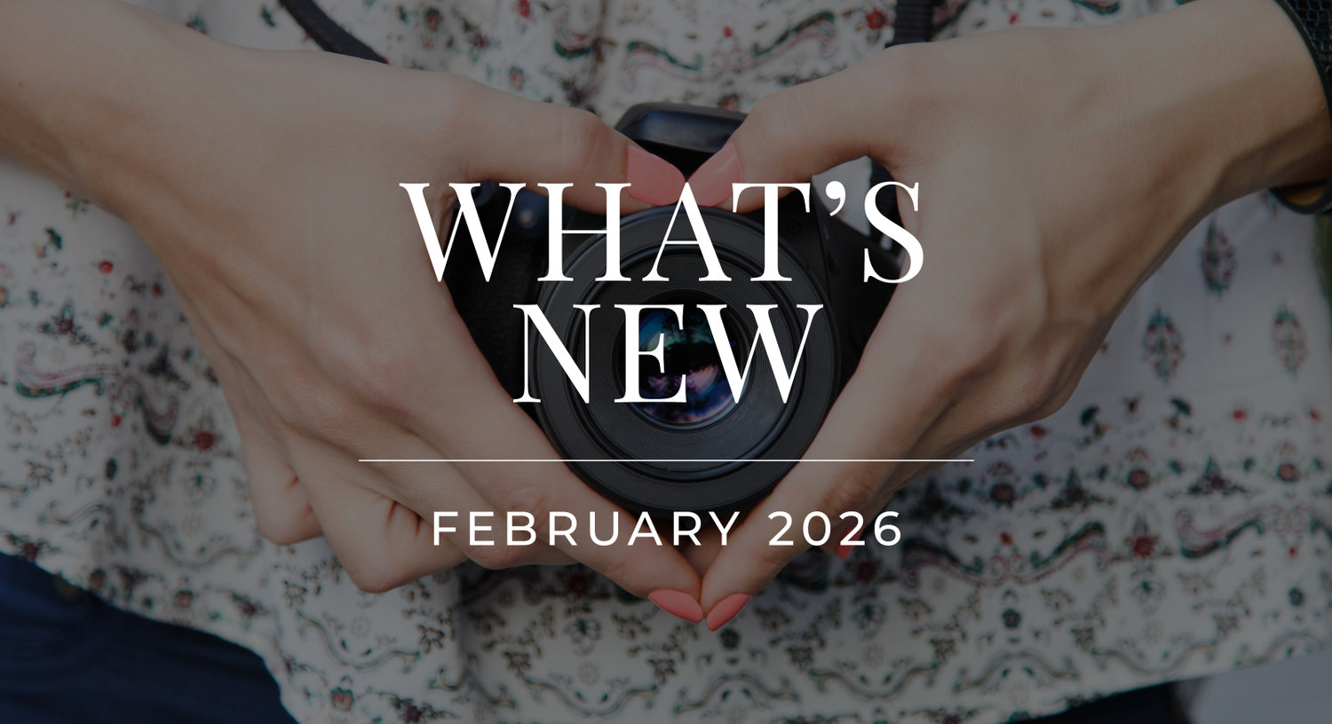 What's New - February 2026